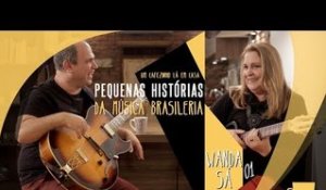 Wanda Sá: "A saída para o músico brasileiro é o Tom Jobim"