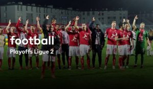 Ligue 2 : Place aux playoffs !