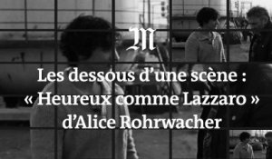 Cannes 2018 : les dessous d’une scène d’« Heureux comme Lazzaro » par Alice Rohrwacher