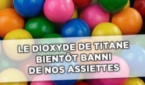 Le dioxyde de titane bientôt banni de nos assiettes