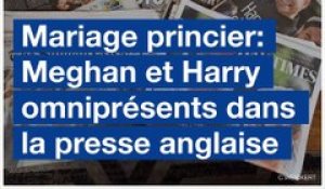 Mariage princier: La presse britannique extatique