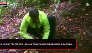 The Island célébrités : Brahim Zaibat passe un message à Madonna (Vidéo)