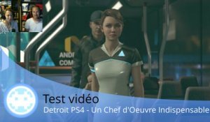 Test vidéo - Detroit: Become Human - Un chef d'oeuvre à faire à tout prix !