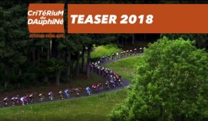 Critérium du Dauphiné 2018 - Teaser Officiel