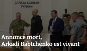 Annoncé mort, le journaliste russe Babtchenko apparaît devant la presse et explique une « mise en scène »