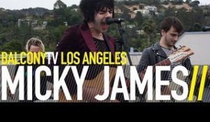 MICKY JAMES - GIVE IT TO ME STRAIGHT (BalconyTV)