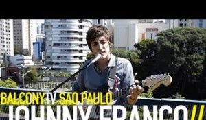 JOHNNY FRANCO - I'M CHANGING (BalconyTV)