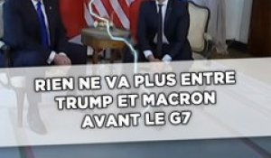 Rien ne va plus entre Trump et Macron avant le G7