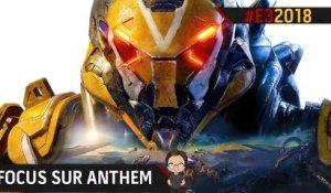 E3 2018 : ANTHEM - Aperçu et le plein d'informations