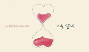 Billy Raffoul - Until The Hurting Is Gone - Official Audio