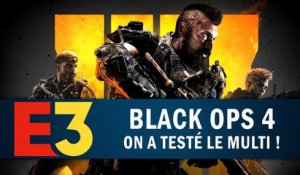 CALL OF DUTY BLACK OPS 4 : On a testé le multi !  | GAMEPLAY E3 2018