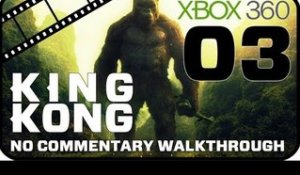 King Kong Walkthrough Part 3 (Xbox 360) No Commentary - Movie Game