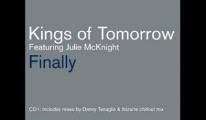 Kings of Tomorrow featuring Julie McKnight - Finally (Danny Tenaglia Return To Paradise Mix)
