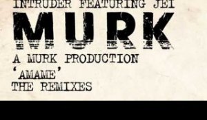 Intruder featuring Jei "A Murk Production" - Amame (Luke Solomon's Live Revision)