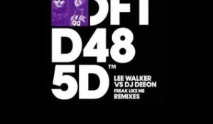Lee Walker vs DJ Deeon 'Freak Like Me' (Sonny Fodera Remix)