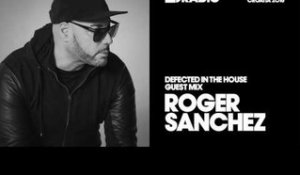 Defected In The House Radio Show 08.08.16 Guest Mix Roger Sanchez