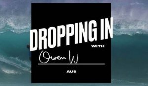 Adrénaline - Surf : Dropping In- Owen Wright