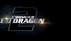 L'HONNEUR DU DRAGON 2 (2013) Bande Annonce VF