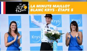 La minute Maillot Blanc Krys - Étape 5 - Tour de France 2018