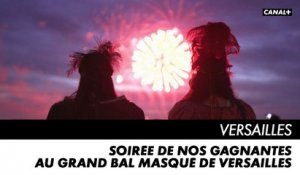 VERSAILLES - Soirée de nos gagnantes au Grand Bal Masqué de Versailles