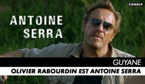 GUYANE - Olivier Rabourdin est Antoine Serra