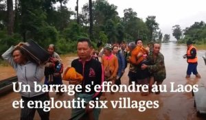 Laos : un barrage s’effondre et engloutit six villages