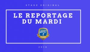 STAGE ESTAC ORIGINAL 4 - LE REPORTAGE DU MARDI
