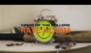 Kings Of The Rollers - Rave Alarm