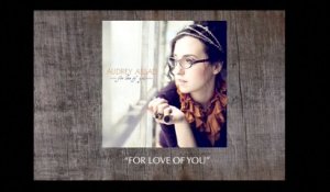 Audrey Assad - For Love Of You