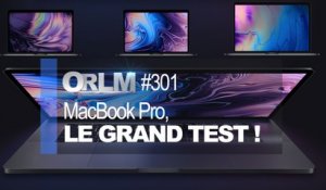ORLM-301 : MacBook Pro, le grand test