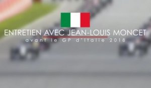 Entretien avec Jean-Louis Moncet avant le Grand Prix d'Italie 2018