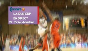 BA : Basket - DLSI Cup 2018 en direct - 06 Septembre 2018