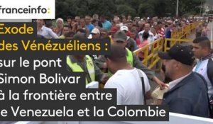 Exode des Vénézuéliens : sur le pont Simon Bolivar à la frontière entre le Venezuela et la Colombie