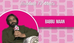 BritAsia TV Meets | Interview with Babbu Mann
