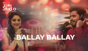 Ballay Ballay, Abrar Ul Haq and Aima Baig, Coke Studio Season 11, Episode 7