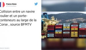 Collision entre deux navires au large de la Corse : la crainte d’une pollution marine.