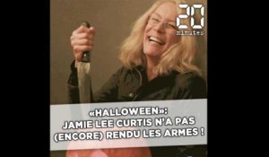 «Halloween»: Jamie Lee Curtis n'a pas (encore) rendu les armes !
