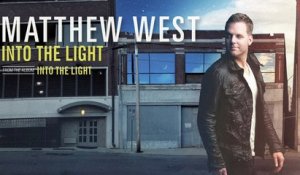 Matthew West - Into the Light