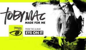 TobyMac - Made For Me
