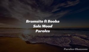 Bramsito - Sale Mood Feat. Booba (Paroles)