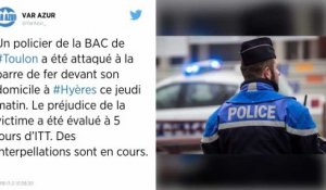 Un policier toulonnais agressé, "des faits très graves" selon l'Intérieur.
