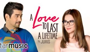 Juris - A Love To Last A Lifetime (Official Lyric Video)