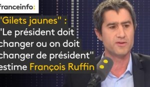 "Gilets jaunes" : "Le président doit changer ou on doit changer de président", estime François Ruffin