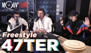 47Ter : Freestyle (Live @Mouv' Studios)