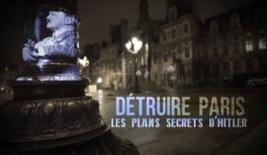 [TEASER] Détruire Paris : les plans secrets d'Hitler - 6/01/2019