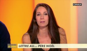 Lettre au... Père Noël - L'info du vrai du 18/12 - CANAL+