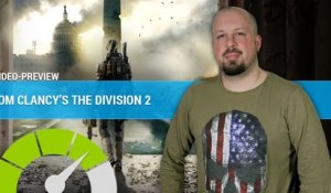 THE DIVISION 2 : Une formule séduisante ? | PREVIEW