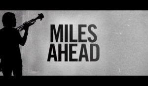 MILES AHEAD (2015) Bande Annonce VOSTF
