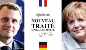Traité franco allemand Aix La Chapelle - Mardi 22 janvier 2019