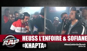 [Exclu] Heuss L'enfoiré ft Sofiane "Khapta" #PlanèteRap